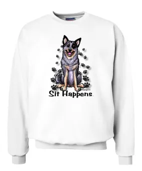 Australian Cattle Dog - Sit Happens - Sweatshirt