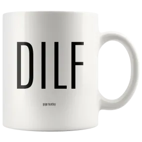 DILF- Coffee Mug